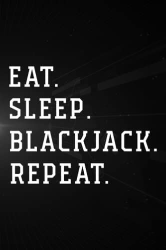 Treasure Hunting Log Book - Eat Sleep Blackjack Repeanice -Casino Gambling Gift Idea Zip Family: Blackjack, Journal To Keep Record Of Treasure Name, ... Time, ... Member & Notes - Gifts For