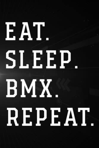 Treasure Hunting Log Book - Eat Sleep Bmx Repeat Graphic Bike Racing For Women Men Race Graphic: Bmx, Journal To Keep Record Of Treasure Name, Date, ... Time, ... Member & Notes - Gifts For Treas