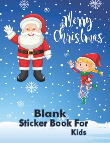 Blank Sticker Book For Kids: My Favorite Sticker Collecting Album, Christmas Blank Sticker Book For Girls And Boys Ages 4-8. Blank Sticker Book ... (Christmas Blank Sticker Books For Kids)