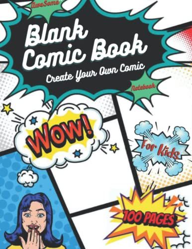 Blank Comic Book Notebook - Large Multi-Template Edition: Draw Your Own Comic Book For Kids And Adults , 100 Pages Of Of Dense Blank Comic Book Paper And Fun A Large 8.5" X 11"