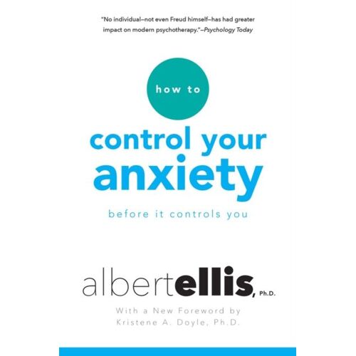 How To Control Your Anxiety Before It Controls You