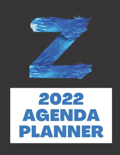 2022 Agenda Planner Initial Monogram Letter Z: 2022 Daily Weekly Monthly Planner- 420 Pages With Colored Interior -Monogram Planner 2022-Large Size ... Month Calendar 2022 (Happy New Year Gifts)