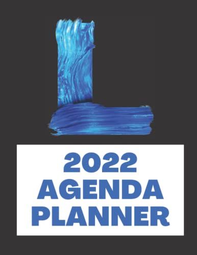 2022 Agenda Planner-Initial Monogram Letter L: 2022 Daily Weekly Monthly Planner- 420 Pages With Colored Interior -Monogram Planner 2022-Large Size ... Month Calendar 2022 (Happy New Year Gifts)