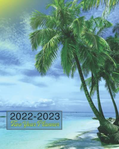 2022-2023 Monthly Planner 2 Years With Beach Cover: 24 Months Yearly Planner Monthly Calendar With Goals And...Appointment Notebook With Federal Holidays (101 Pages)