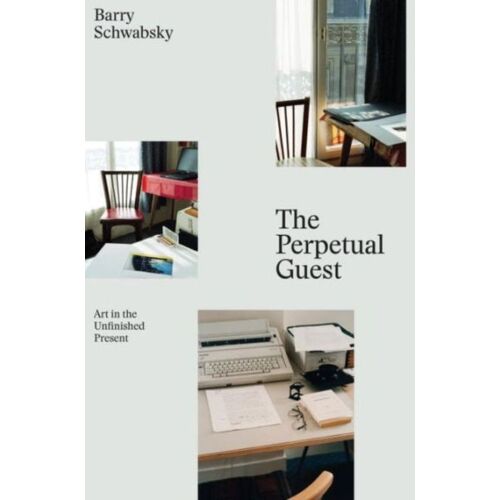 The Perpetual Guest: Art In The Unfinished Present