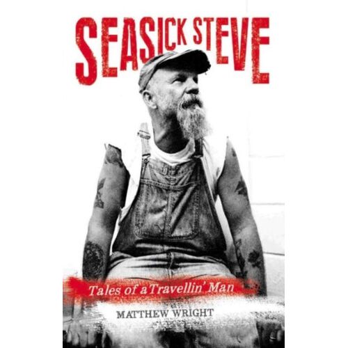 Seasick Steve: Tales Of A Travellin' Man