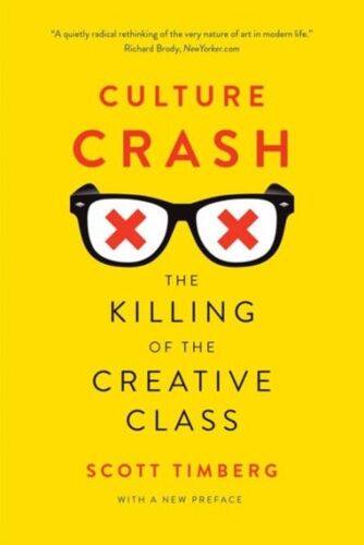 Culture Crash - The Killing Of The Creative Class