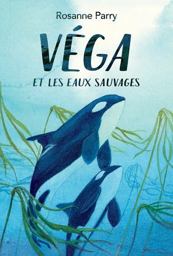 Véga Et Les Eaux Sauvages