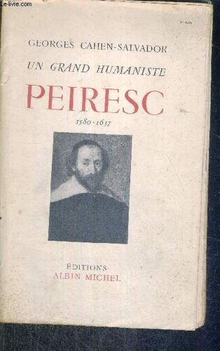 Un Grand Humaniste Peiresc - 1580-1637