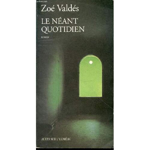 Le Neant Quotidien - Roman / Serie Lettres Hispaniques.