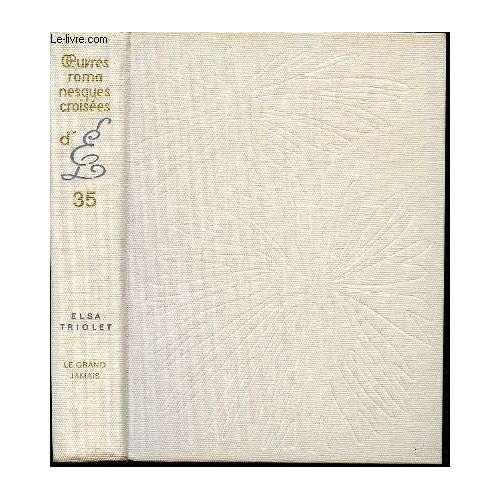 Le Grand Jamais - Oeuvres Romanesques Croisees N°35.