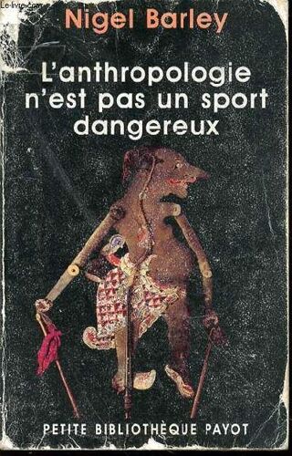 L'anthropologie N'est Pas Un Sport Dangereux.