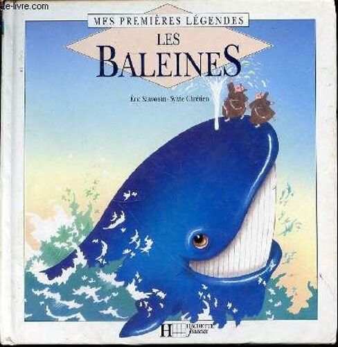 Les Baleines - Collection Mes Premieres Legendes.