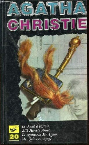 Oeuvres Completes - Volume Xx : Le Cheval A Bascule / Allo, Hercule Poirot / Le Mysterieux Mr. Quinn / Mr. Quinn En Voyage.