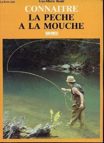 Connaitre La Peche A La Mouche.
