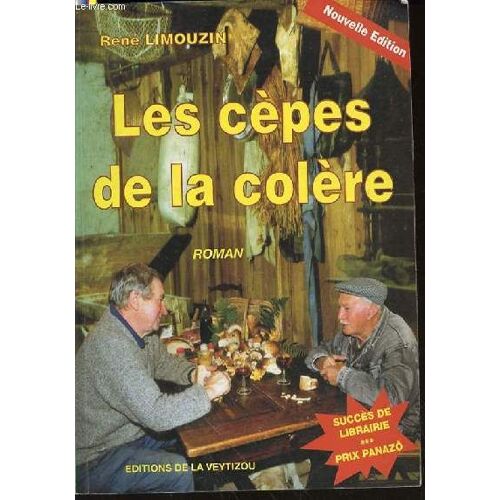 Les Cepes De La Colere - Roman. Succes De Librairie : Prix Panazo.