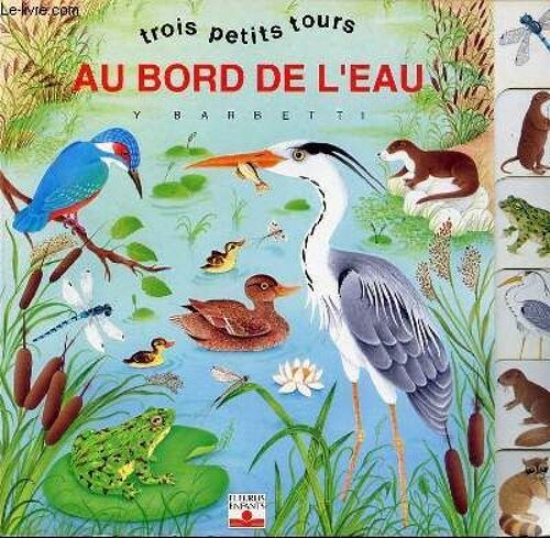 Trois Petits Tours Au Bord De L'eau.