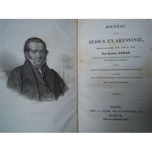 Journal D'un Séjour En Abyssinie Pendant Les Années 1830, 1831, & 1832 Publié Par Le Comité De La Société Des Missions De Genève Et Précédé D'une Introduction Historique & Geographique Sur L'abyssinie