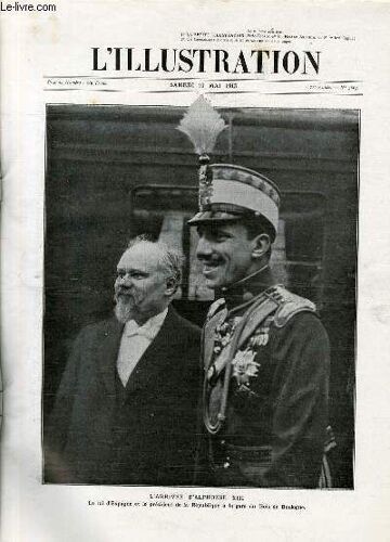 L'illustration Journal Universel N° 3663 - Gravures: L'arrivée D'alphonse Xiii, Le Roi D'espagne Et Le Président De La République À La Gare Du Bois De Boulogne - Les Fêtes De Jeanne D'arc À ...