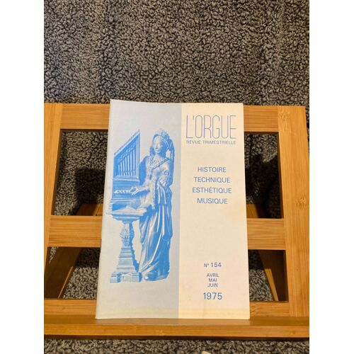 L'orgue Revue Trimestrielle N°154 Avril Mai Juin 1975