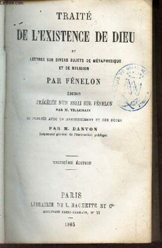 Traite De L'existence De Dieu - Et Lettres Sur Divers De Metaphysique Et De Religion / Edition Precedee D'un Essai Sur Fenelon Par M. Villemain Et Publiée Avec Un Avertissement Et Des Notes ...