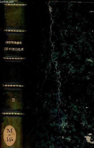 Oeuvres De Virgile / Eneide - Iie Partie - Tome Troisieme / Traduction Nouvelle , Avec Le Texte En Regard Et Des Remarques, Par J.B. Morin.