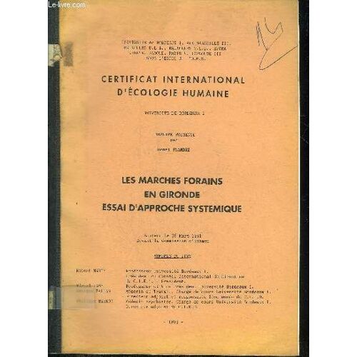 Les Marches Forains En Gionde Essai D'approche Systemique - Certificat International D'ecologie Humaine Universite De Bordeaux I .