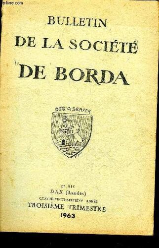Bulletin De La Societe De Borda N° 311 Essais De Paléogéographie Du Paléolithique Des Landes (Suiteet Fin), Par Robert Arambouroudécouvertes Archéologiques À Saint-Sever, Par Robert ...