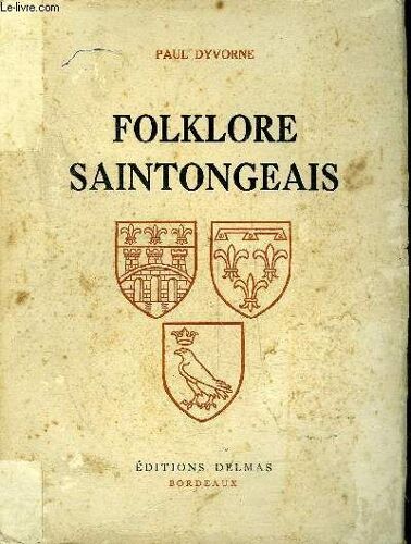 Folklore Saintongeais - Angoumois Aunis Saintonge.