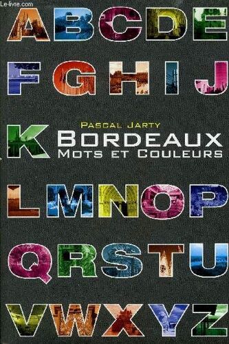Bordeaux Mots Et Couleurs.