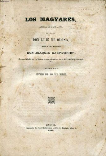 Los Magyares, Zarzuela En 4 Actos