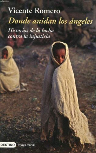 Donde Anidan Los Angeles, Historias De La Lucha Contra La Injusticia