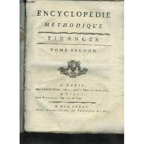 Encyclopedie Methodique - Finances - Tome Second Seul.