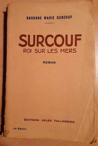 Surcouf Roi Sur Les Mers.