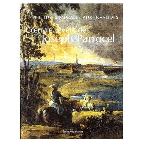 Peintures Murales Aux Invalides - L(')Oeuvre Révélé De Joseph Parrocel.