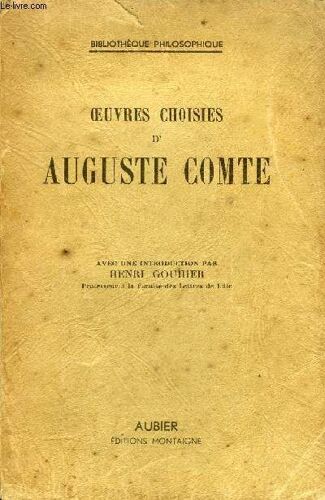 Oeuvres Choisies D'auguste Comte - Collection Bibliotheque De Philosophie.