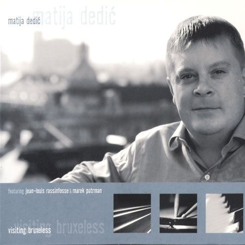 Matija Dedic - Visiting Bruxeless - Cd Album 9 Titres