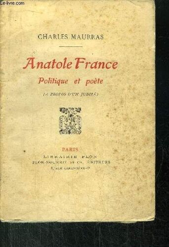 Anatole France - Politique Et Poete