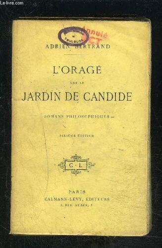 L Orage Sur Le Jardin De Candide- Romans Philosophiques