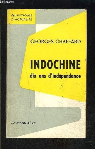 Indochine Dix Ans D Independance / Questions D Actualite