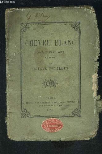 Le Cheveu Blanc- Comedie En Un Acte En Prose