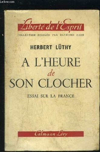 A L Heure De Son Clocher- Essai Sur La France