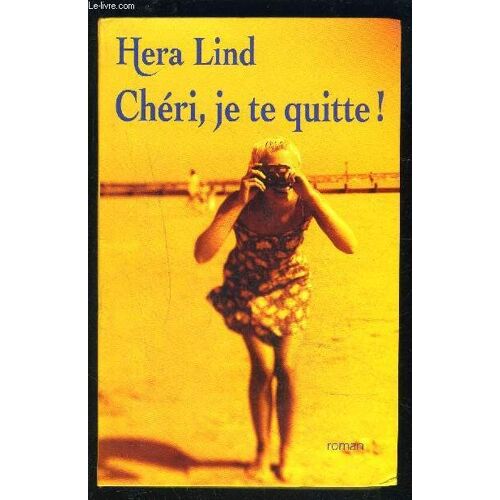 Chéri, Je Te Quitte ! - Roman