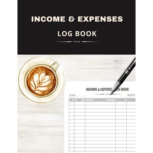Income & Expenses Log Book: Simple Income Expense Record Tracking Book.Record Income & Expenses For Bookkeeping And Small Business Or Personal | ... Business .