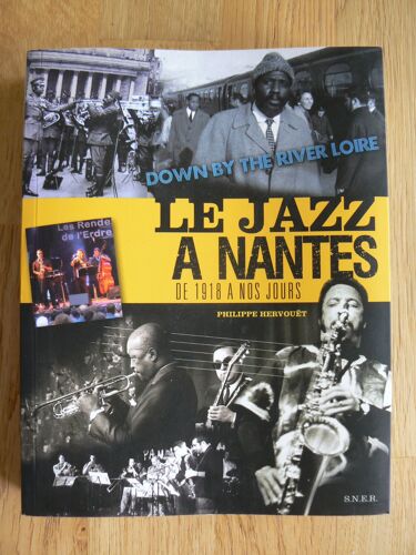 Le Jazz À Nantes De 1918 À Nos Jours. Down By The River Loire