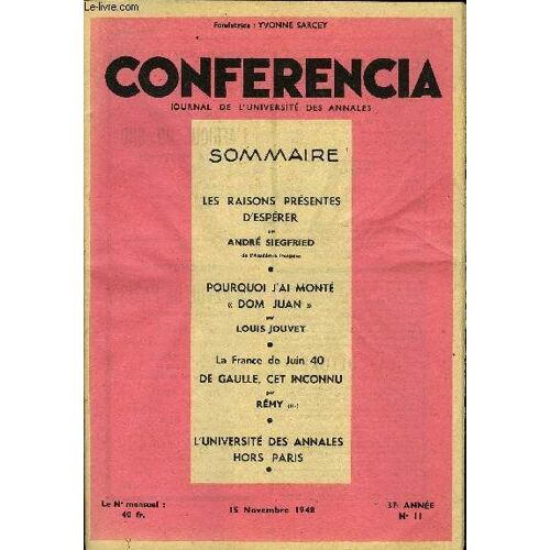 Conferencia 37e Annee N°11 - Les Raisons Présentes D'espérer Par André Siegfried, Dê L'académie Française, Pourquoi J'ai Monté « Dom Juan » Par Louis Jouvet, La France De Juin 40 De Gaulle ...