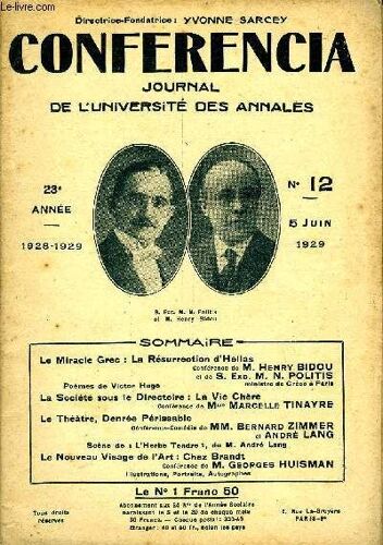Conferencia 23e Annee N°12 - Le Miracle Grec : La Résurrection D¿Hellasconférence De M. Henry Bidou Et De S. Exc. M. N. Politispoèmes De Victor Hugoministredegrèce À Pari»La Société Sous Le ...