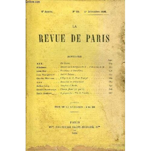 Revue De Paris 2e Annee N°23 - Mirabeau ., .Léon Say. - .Ivan Tourguenefí Charles Maurrasarthur Lévy . . Gaston Deschamps. Emile Gebhart . . .En Orient .Amours De La Marquise De M... Et Du ...