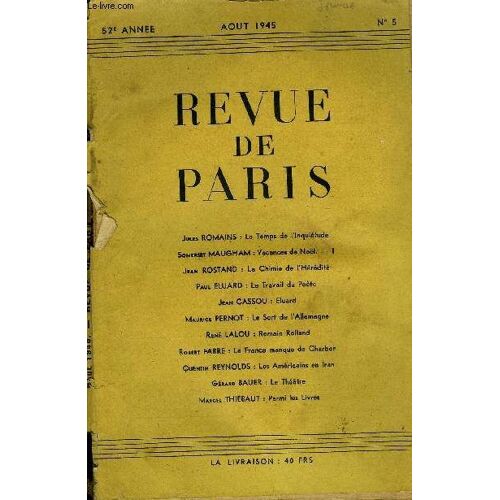 Revue De Paris 52e Annee N°5 - Jules Romains : Le Temps De L'inquiétude Somerset Maugham : Vacances De Noël. ¿ I Jean Rostand : La Chimie De L'hérédité Paul Eluard : Le Travail Du Poète ...