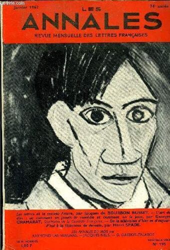 Les Annales 74e Annee N°195 - Les Lettres Et La Société Future, Par Jacques De Bourbon Busset. ¿ L'art De Dire : Ou Comment On Jouait La Comédie Et Comment On La Joue, Par Georges Chamarat ...